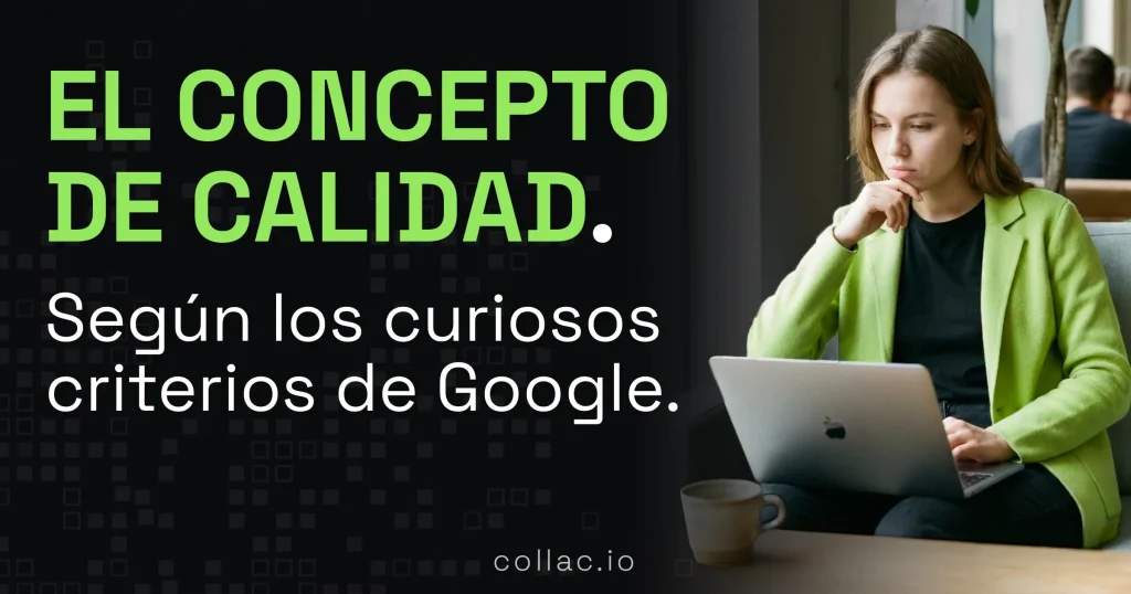El concepto de 'calidad' según Google.